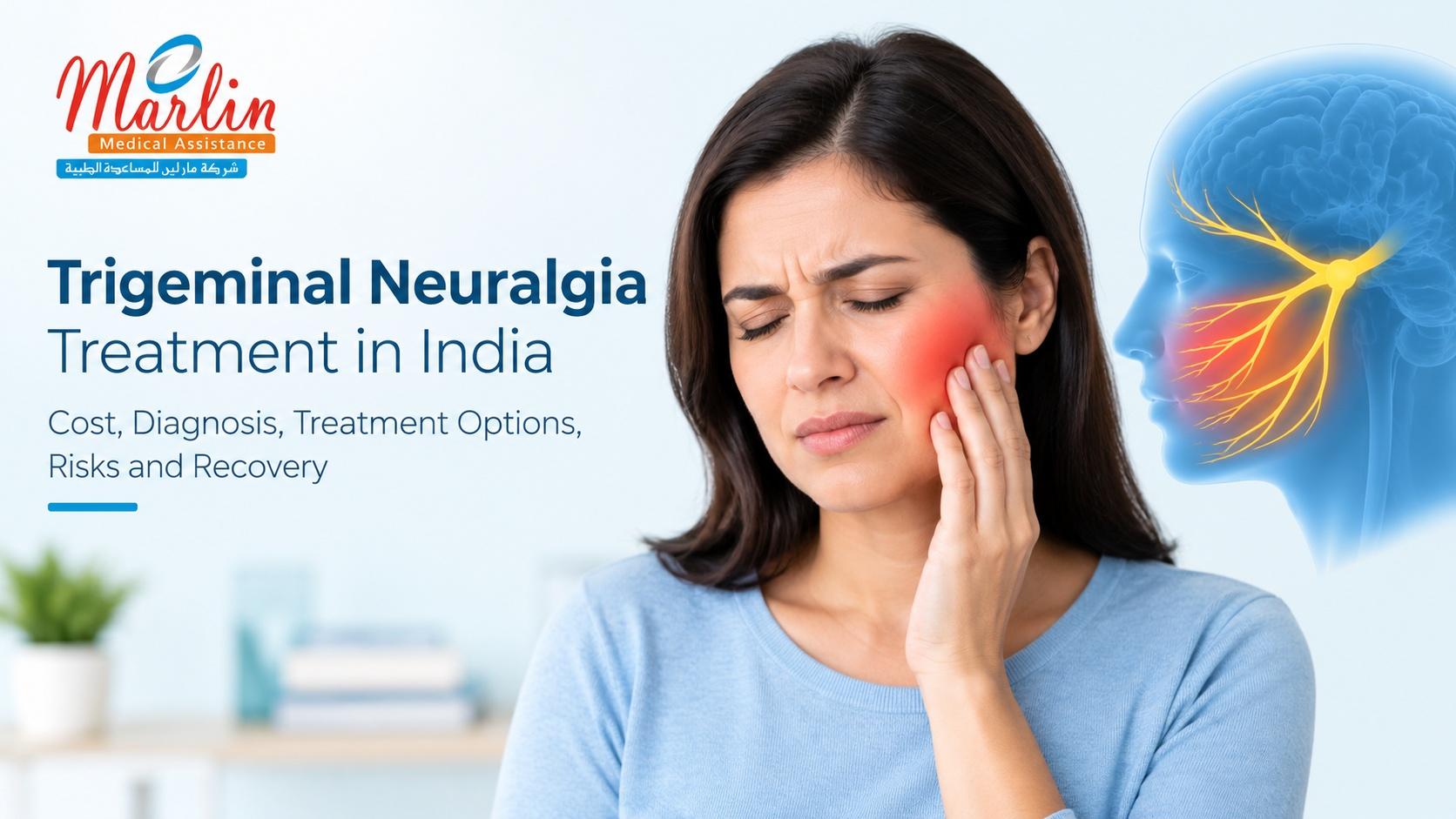 Article on Trigeminal neuralgia treatment and in India, diagnosis, treatment preparation, risks and recovery