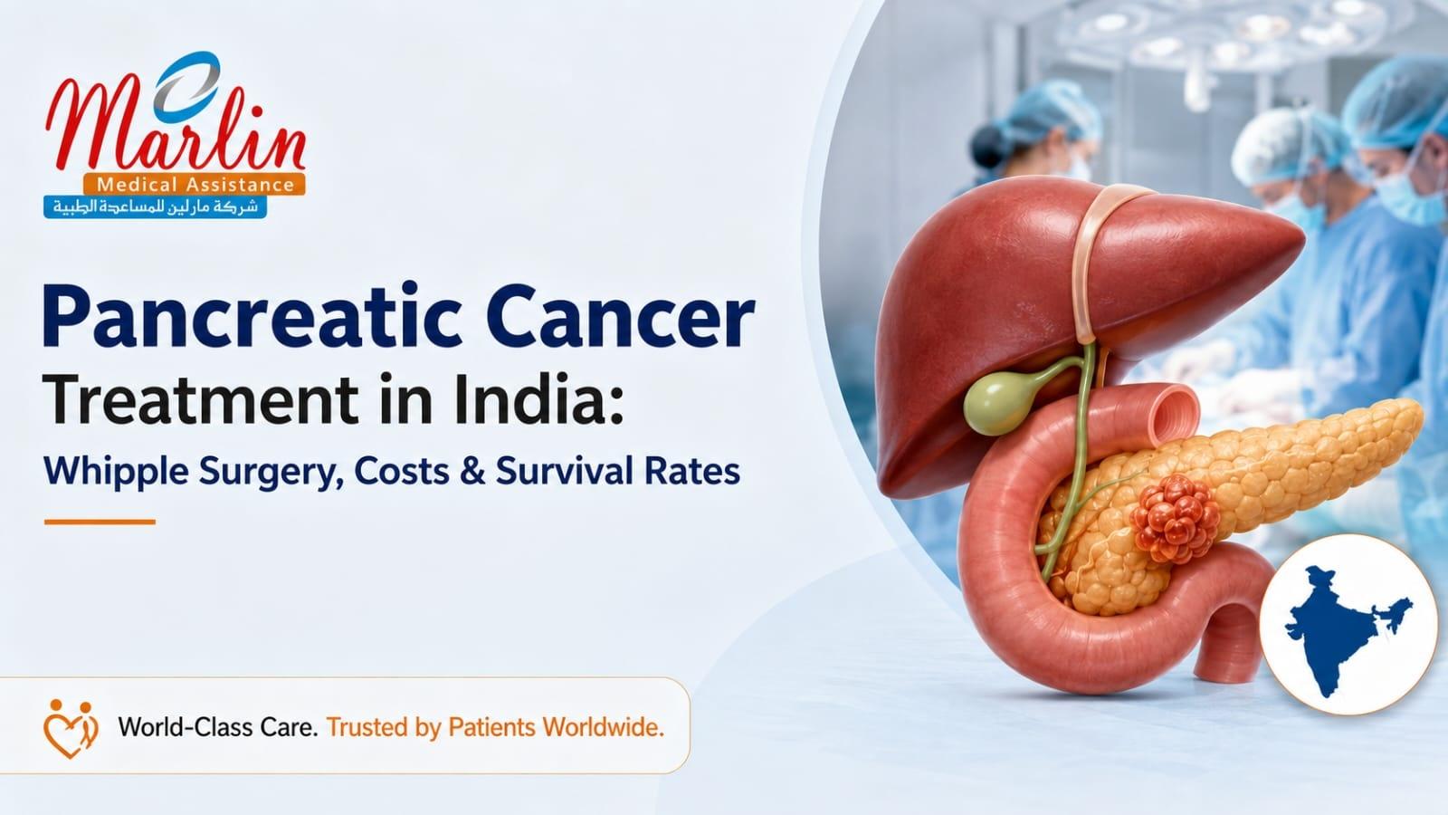 Article on Pancreatic Cancer Treatment in India: Whipple Surgery, Costs & Survival Rates