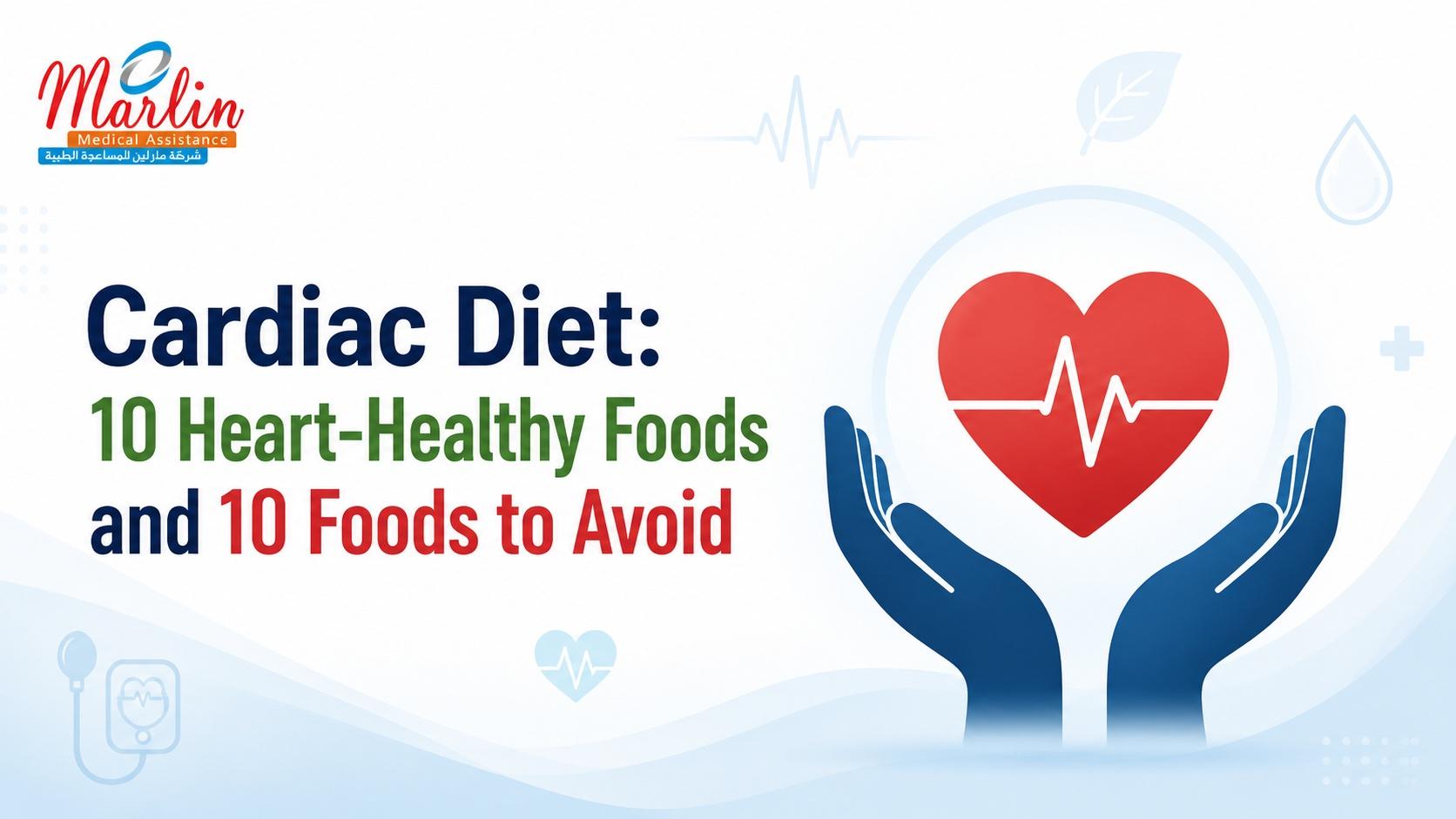 Article on Cardiac Diet: 10 Heart-Healthy Foods and 10 Foods to Avoid