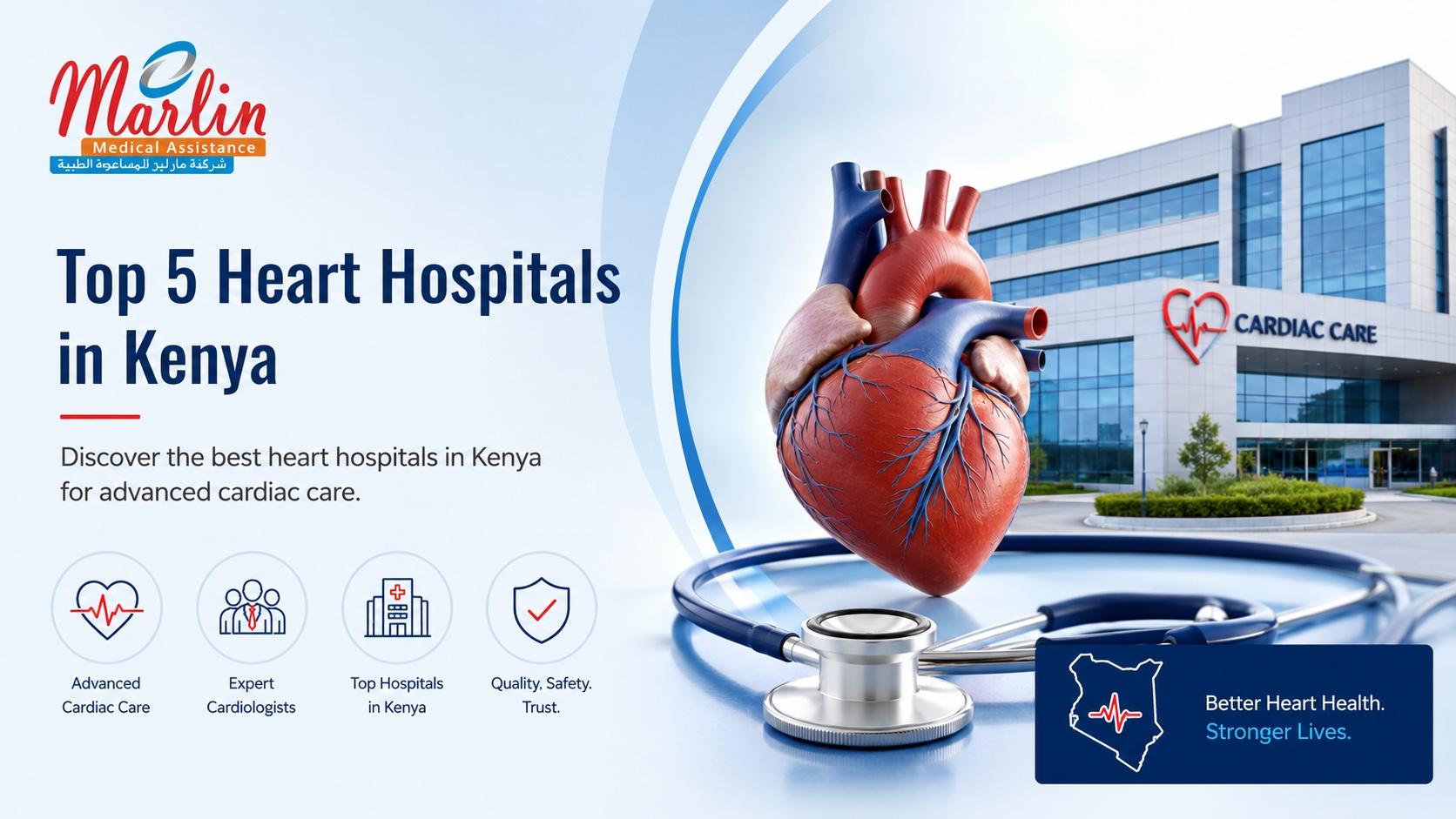 Article on Most Recommended (Top 5) Heart Hospitals in Kenya: The Best Places to Receive Cardiology Services